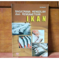 Image of Bagaimana Mengolah dan Mengawetkan Ikan