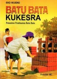 Image of Batu Bata Kukesra : Penuntun Pembuatan Batu Bata