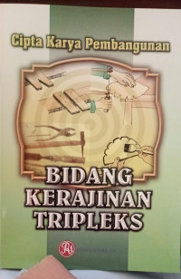 Image of Bidang Kerajinan Tripleks; Cipta Karya Pembangunan