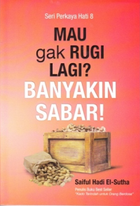 Image of Mau Gak Rugi lagi? Banyakin Sabar