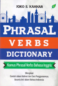 Image of Phrasal Verbs Dictionary : Kamus Phrasal Verbs Bahasa Inggris