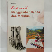 Image of Teknik Menggambar Benda dan Melukis